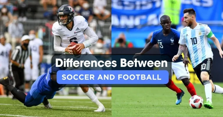 Differences Between Soccer And Football – A Detailed Guide