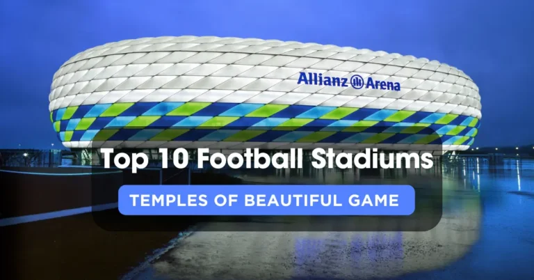 Top 10 Most Spectacular Football Stadiums In The World Right Now