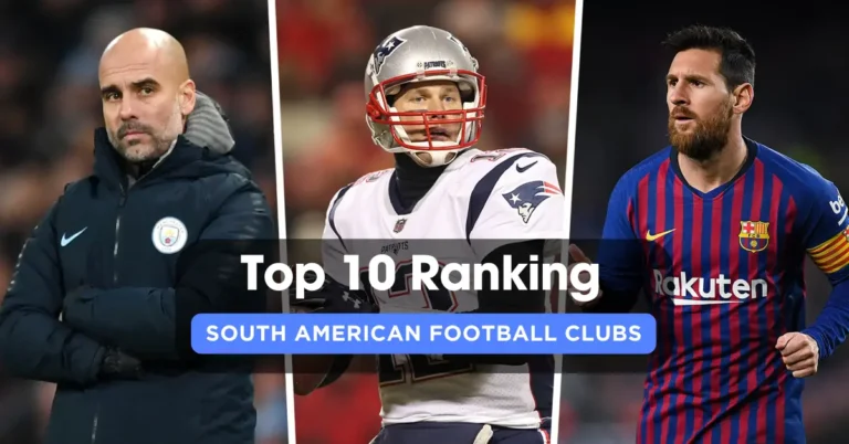 Best South American Football Clubs – Top 10 Rankings
