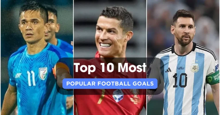 Top 10 Most Popular Football Goals Of All Time Ranking