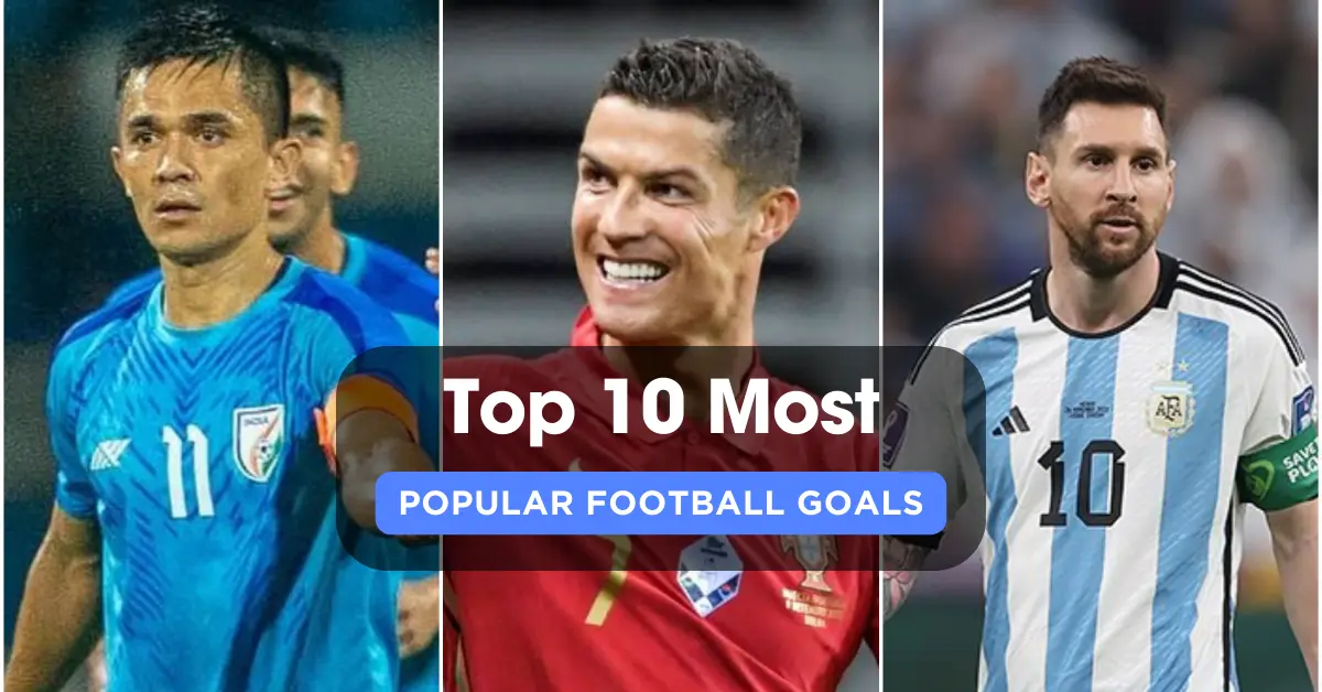 Top 10 Most Popular Football Goals